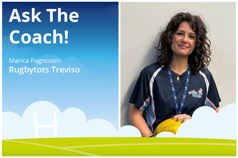 Ask The Coach! Marica Pagnossin, Rugbytots Treviso