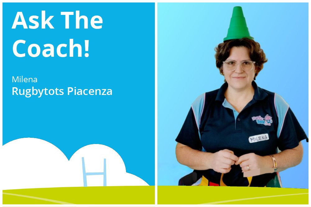 Ask The Coach! Milena, Rugbytots Piacenza