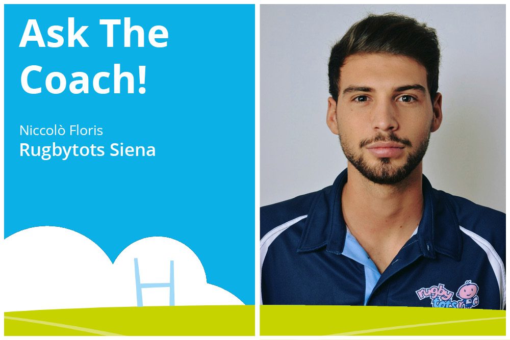 Ask The Coach! Niccolò Floris, Rugbytots Siena